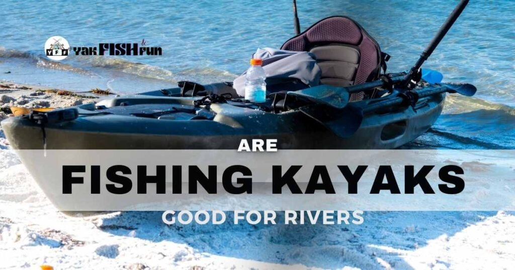 Are Inflatable Kayaks Good For Fishing? Why People Worry?