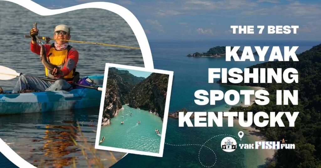 The 7 Best Kayak Fishing Spots In Kentucky