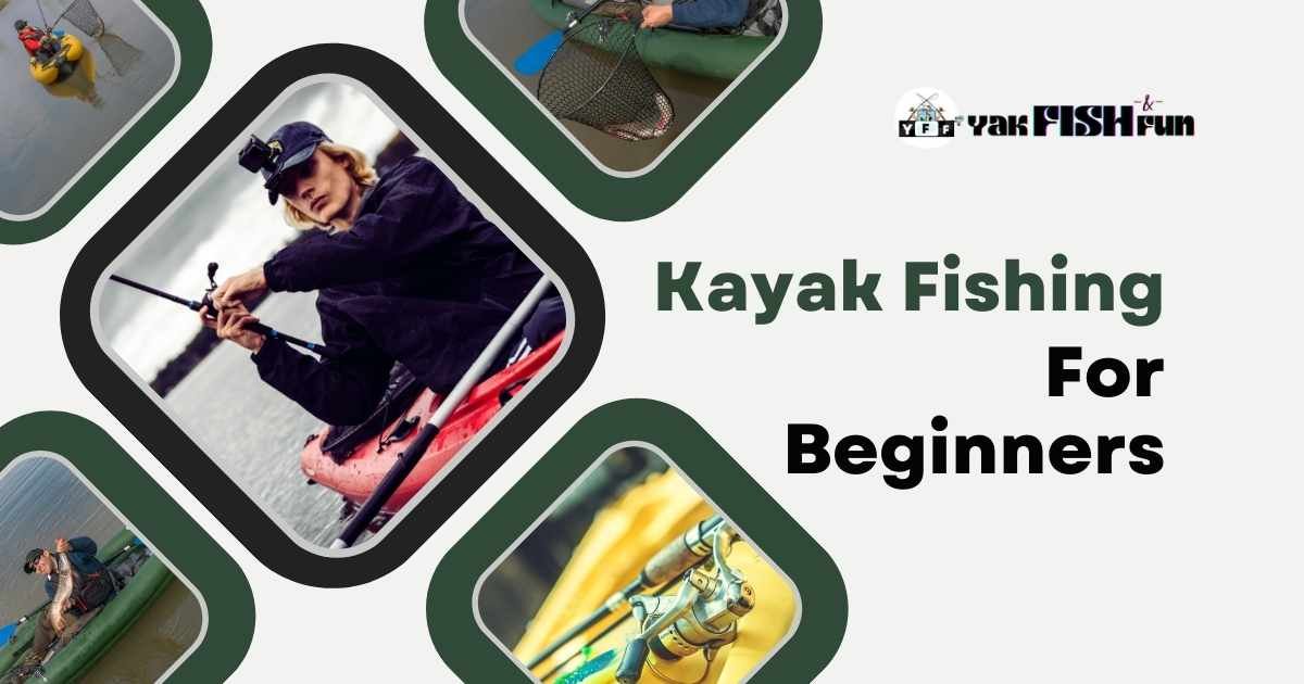 Kayak Fishing for Beginners