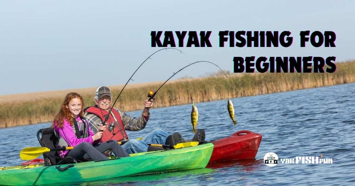 Kayak Fishing for Beginners