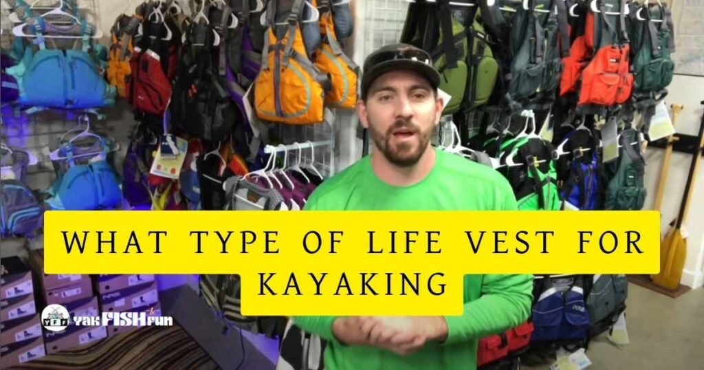 what type of life vest for kayaking